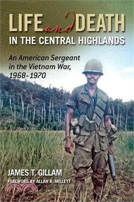 Life and Death in the Central Highlands: An American Sergeant in the Vietnam War, 1968-1970 Volume 5