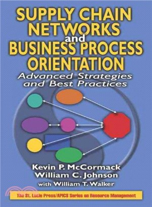 Supply Chain Networks and Business Process Orientation ― Advanced Strategies and Best Practices