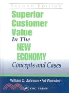 Superior Customer Value in the New Economy: Concepts and Cases