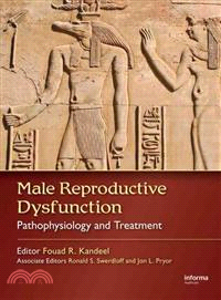 Male Reproductive Dysfunction：Pathophysiology and Treatment