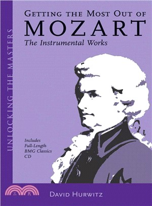 Getting The Most Out Of Mozart ─ The Instrumental Works