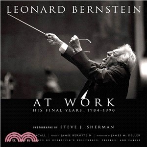 Leonard Bernstein at Work ─ His Final Years, 1984-1990