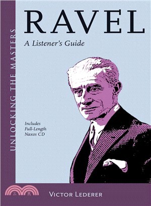 Ravel ─ A Listener's Guide