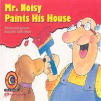 Mr. Noisy Paints His House