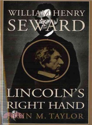 William Henry Seward ― Lincoln's Right Hand