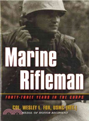 Marine Rifleman ― Forty-Three Years in the Corps