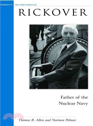 Rickover: Father of the Nuclear Navy