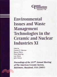 Environmental Issues And Waste Management Technologies In The Ceramic And Nuclear Industries Vi - Ceramic Transactions Volume 176