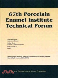 67Th Porcelain Enamel Institute Technical Forum (Ceramic Engineering & Science Proceedings, Volume 26, Number 9)