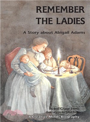 Remember the Ladies ─ A Story About Abigail Adams