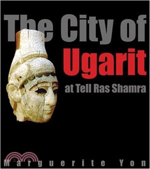 The City of Ugarit at Tell Ras Sharma