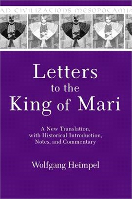 Letters to the King of Mari ― A New Translation, With Historical Introduction, Notes, and Commentary