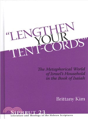 Lengthen Your Tent-cords ― The Metaphorical World of Israel's Household in the Book of Isaiah