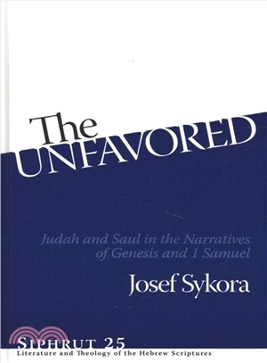 The Unfavored ― Judah and Saul in the Narratives of Genesis and 1 Samuel