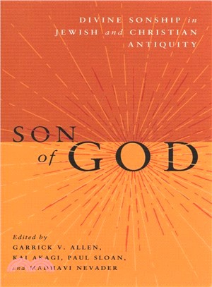 Son of God ― Divine Sonship in Jewish and Christian Antiquity