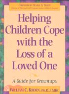 Helping Children Cope With the Loss of a Loved One: A Guide for Grownups