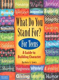 What Do You Stand For? for Teens ─ A Guide to Building Character