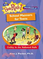 The How Rude! Handbook Of School Manners For Teens: Civility In The Hallowed Halls