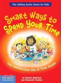 Smart Ways To Spend Your Time: The Constructive Use Of Time Assets