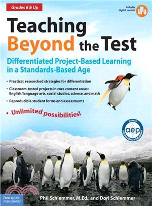 Teaching Beyond the Test: Differentiated Project-Based Learning in a Standards-Based Age: For Grades 6 & Up