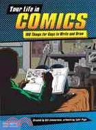 Your Life in Comics:100 Things for Guys to Write and Draw