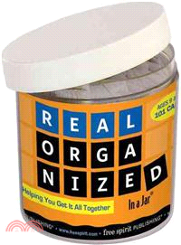 Real Organized in a Jar: Helping You Get It All Together