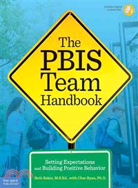 The PBIS Team Handbook ─ Setting Expectations and Building Positive Behavior