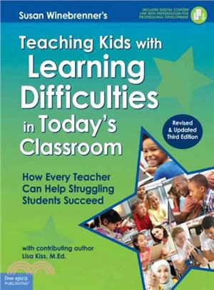 Teaching Kids With Learning Difficulties in Today's Classroom ─ How Every Teacher Can Help Struggling Students Succeed