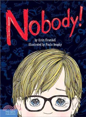 Nobody! ─ A Story About Overcoming Bullying in Schools