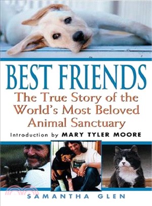 Best Friends ─ The True Story of the World's Most Beloved Animal Sanctuary