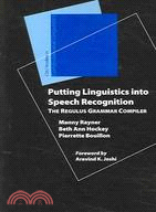 Putting Linguistics into Speech Recognition: The Regulus Grammar Compiler