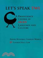 Let's Speak TWI ─ A Proficiency Course in Akan Language and Culture
