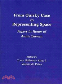 From Quirky Case to Representing Space ─ Papers in Honor of Annie Zaenen