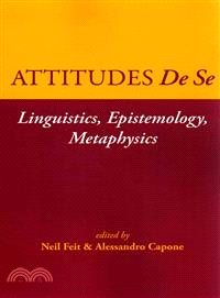 Attitudes De Se ― Linguistics, Epistemology, Metaphysics