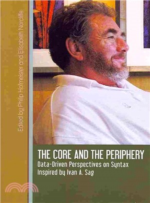 The Core and the Periphery ― Data-Driven Perspectives on Syntax Inspired by Ivan A. Sag