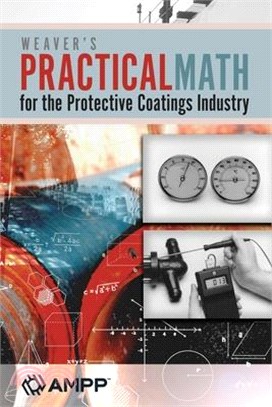 Weaver's Practical Math for the Protective Coatings Industry