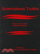 Scandalous Truths: Essays by And About Susan Howatch