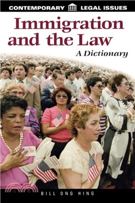 Immigration and the Law：A Dictionary