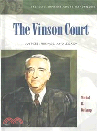 The Vinson Court ― Justices, Rulings, and Legacy