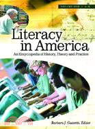 Literacy in America: An Encyclopedia of History, Theory, and Practice