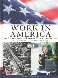 Work in America ― An Encyclopedia of History, Policy, and Society