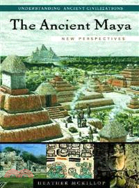 The Ancient Maya ― New Perspectives