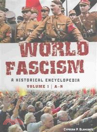 World Fascism ― A Historical Encyclopedia
