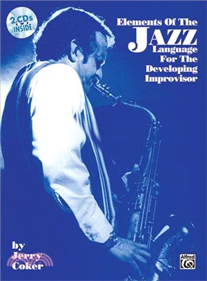 Elements of the Jazz Language for the Developing Improvisor