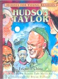 Hudson Taylor―Friend of China