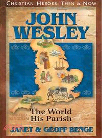 John Wesley ─ The World His Parish