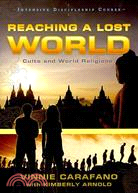 Reaching a Lost World: Cults and World Religions
