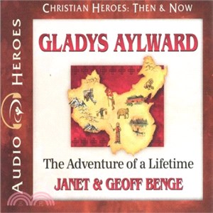 Gladys Aylward ― The Adventure of a Lifetime