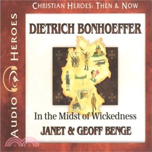 Dietrich Bonhoefer ― In the Midst of Wickedness