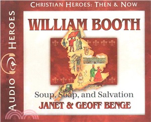 William Booth ― Soup, Soap and Salvation